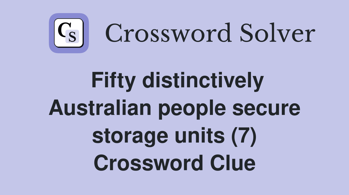 Fifty distinctively Australian people secure storage units (7